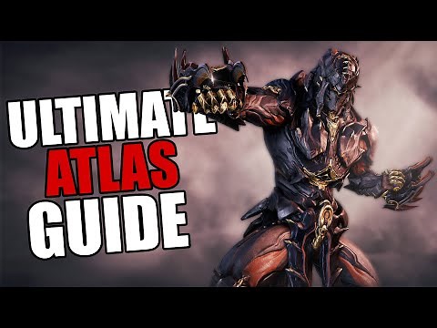 Warframe - Complete Atlas Guide | BUILDS/HOW TO PLAY