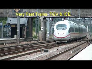 Very Fast Trains: TGV & ICE
