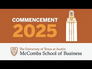Texas McCombs Hildebrand MBA 2025 Commencement Ceremony