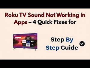 Roku TV Sound Not Working In Apps – 4 Quick Fixes for