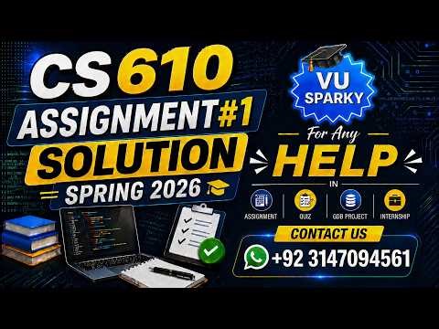 CS610 Assignment 1 Solution Spring 2026 | CS610 Assignment 1 Solution 2026 | Study With Hamza