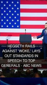 Hegseth rails against 'woke' lays out standards in speech to top generals - ABC News