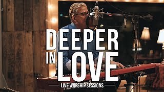 Don Moen - Deeper In Love Chords | Praise and Worship Music - ChordU
