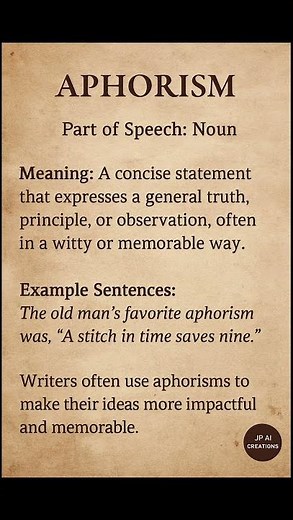 Aphorism (/ˈæf.ə.rɪ.zəm/) (Noun): A concise statement that expresses a general truth, principle...
