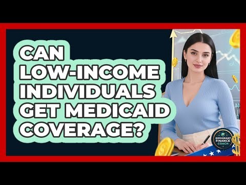 Can Low-Income Individuals Get Medicaid Coverage?