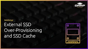 Webinar: Boost Performance with QNAP Software Defined External SSD Over-Provisioning