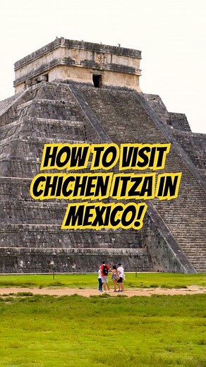 What to See at CHICHEN ITZA, MEXICO