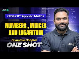 Numbers, Indices and logarithm Complete Chapter One Shot | Class 11 Applied Maths