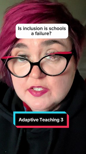 Is Inclusion in Schools a Failure? Thoughts on Adaptive Teaching