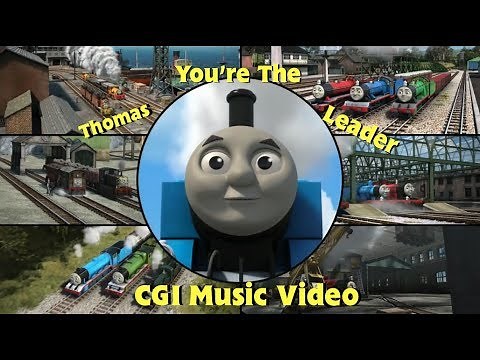 Thomas, You're the Leader (CGI Music Video)