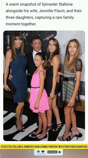 Sylvester Stallone & Jennifer Flavin: A Family Portrait with Their Three Daughters.