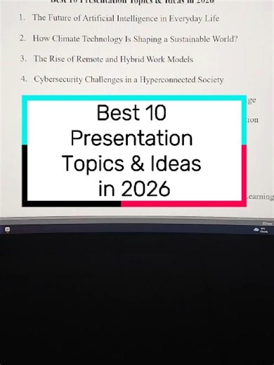 Best 10 Presentation Topics & Ideas in 2026 Explore forward-looking presentation ideas for 2026 — from AI and climate tech to cybersecurity and digital education. 🚀📊 1. The Future of Artificial Intelligence in Everyday Life 2. How Climate Technology Is Shaping a Sustainable World? 3. The Rise of Remote and Hybrid Work Models 4. Cybersecurity Challenges in a Hyperconnected Society 5. The Impact of Social Media on Mental Health in the Digital Age 6. Breakthroughs in Medical Technology and Health