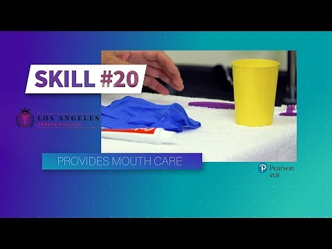 LACC - CNA Skill #20 - Provides Mouth Care