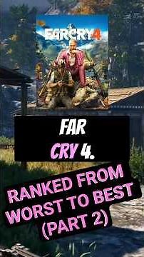 RANKING ALL FAR CRY GAMES FROM WORST TO BEST (Part 2)
