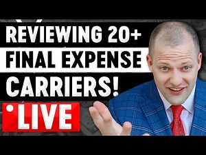 Final Expense Carriers Deep Dive Training