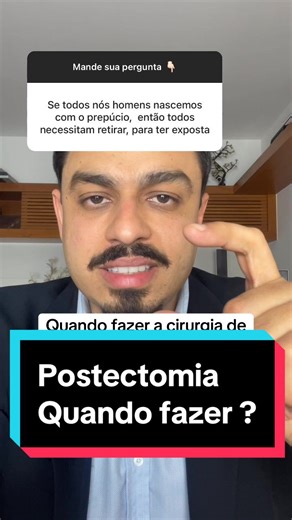 Quando fazer a cirurgia de Postectomia?