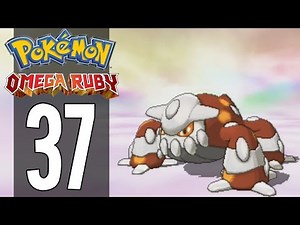 Pokemon Omega Ruby - Part 37 - Catching Heatran (Gameplay Walkthrough)