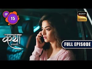 Treatment Ke Liye Paise | Katha Ankahee | Ep 15 | Full Episode | 23 Dec 2022