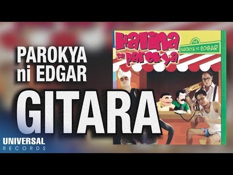 Parokya ni Edgar - Gitara (Official Lyric Video)