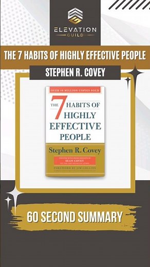 The 7 Habits Of Highly Effective People Summary In 60 Seconds