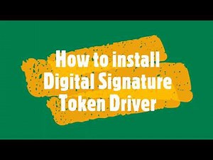 How to install Digital Signature Token Driver