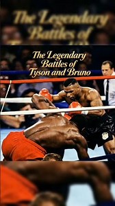 The Legendary Battles of Tyson and Bruno #boxing #fightnight #heavyweight