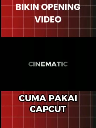 Cara bikin opening video dicapcut #capcut_edit #capcut #editing #capcuttutorial #cinematic #tutorial #fyp