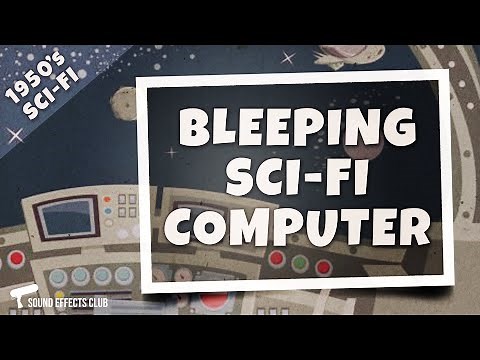 Sci-fi Computer Sound Effects - Vintage Sci-fi