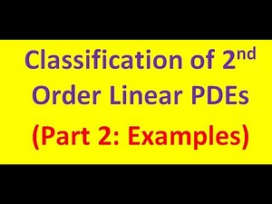 Classification of Second Order Linear PDEs (Part 2: Examples)