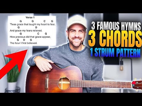 Play 3 Famous Hymns with ONLY 3 Chords and 1 Strum Pattern!
