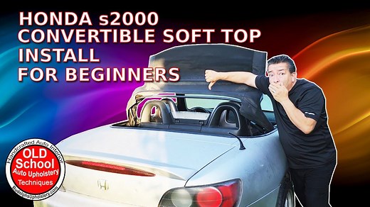 Honda S2000 Convertible Soft Top Installation — Step by Step