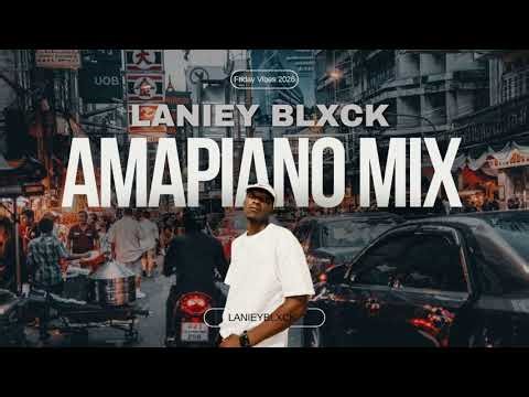 AMAPIANO MIX 2026 || 17 APRIL || LANIEY BLXCK