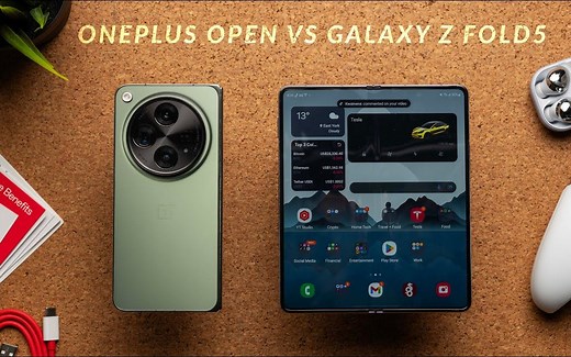 【手机测评】一加OnePlus Open vs Galaxy Z Fold 5 - 对比测评「 Matthew Moniz 」｜机翻中字