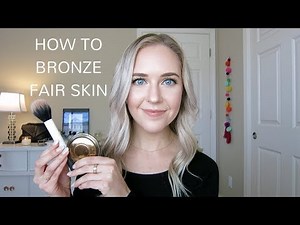 HOW TO BRONZE FAIR SKIN | Easy Tips & Tricks