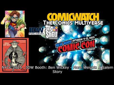 NYCC 2025 - IDW Booth: Ben Wickey - More Weight: A Salem Story