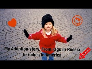 My Adoption story. Getting adopted from Russia. A rags to riches story. And finding my birth family.