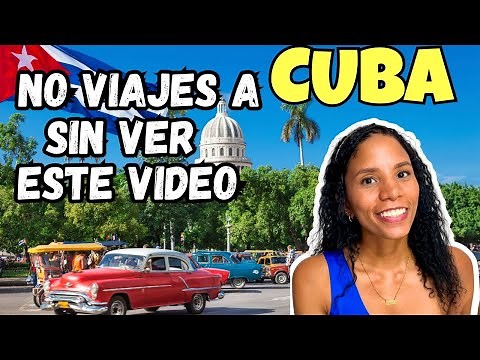 ¡Todo lo que debes saber antes de viajar a Cuba! Requisitos, Consejos y ¿Qué hacer?