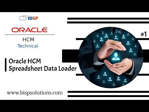 Oracle HCM Spreadsheet Data Loader | Oracle Fusion HCM Training | Oracle HCM Consulting |Oracle BISP