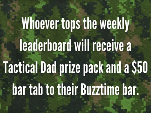 Join us tonight for Tactical Dad trivia TONIGHT! The top scorer each week will receive a $50 bar tab to their favorite Buzztime bar and a Tactical Dad prize pack! Join us at 9:30 pm ET/6:30 pm PT each Wednesday in December to play! Make sure to check out Tactical Dad for gear tailored to dads who take fatherhood seriously ➡ tacticaldad.com | Buzztime