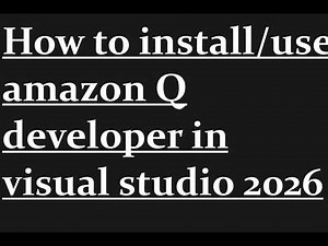 How to install Amazon Q Developer in Visual Studio 2026