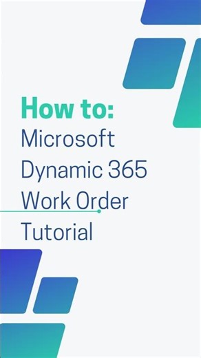 Microsoft Dynamic 365 Work Order Tutorial