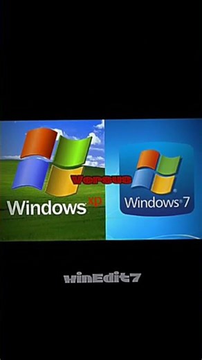 windows 7 Versus windows xp #windows #edit