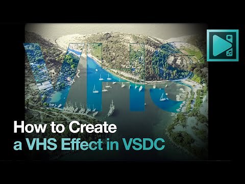 Create a VHS Effect with VSDC