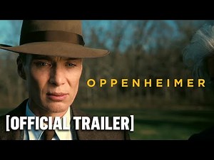 Oppenheimer - Official Trailer Starring Cillian Murphy