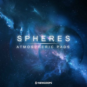 Spheres - Atmospheric Pads (Audio Sample Pack) by New Loops - Atmospheres and Pads