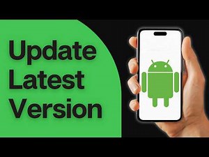 How to Update your Android Phone to the Latest Version