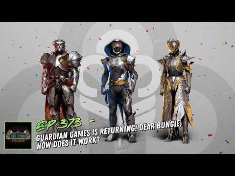 Ep.373 - Guardian Games Is Returning! Dear Bungie, How Does It Work?