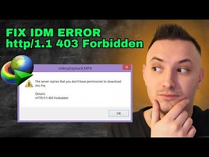 Fix IDM - http/1.1 403 Forbidden Error (QUICK GUIDE)