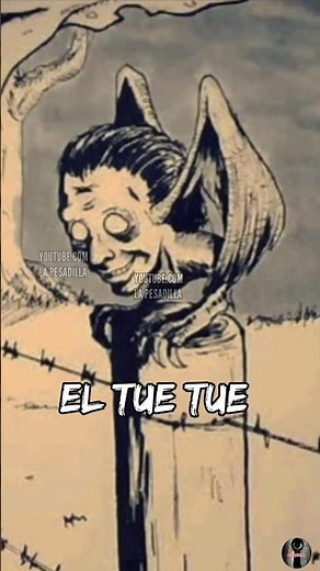 ¡ CHILE ! EL TUE TUE , MITOS Y LEYENDAS ( TERROR )
