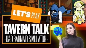 Let's Play TAVERN TALK - A Dungeons and Dragons Barmaid Simulator! Tavern Talk Gameplay Walkthrough - The Global Herald